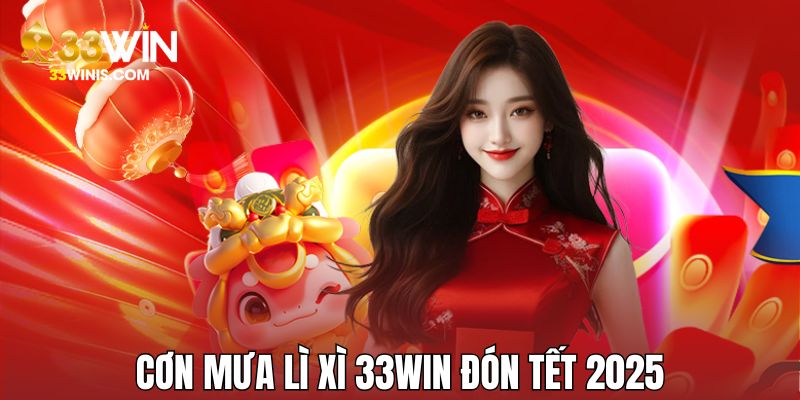 cơn mưa lì xì 33WIN