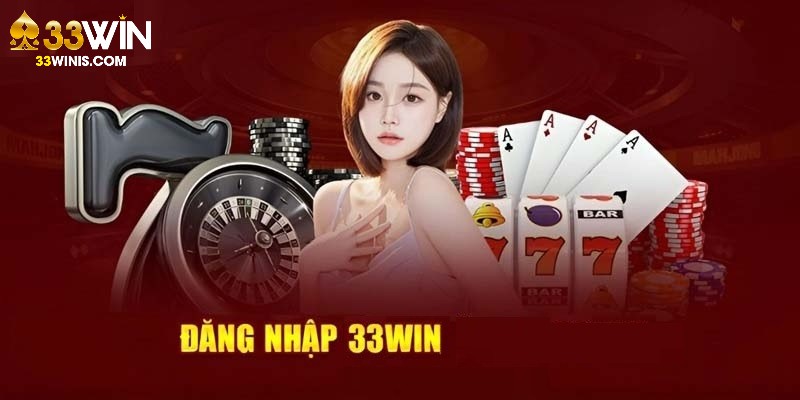 Lưu ý đăng nhập 33Win hữu ích đối với khách hàng