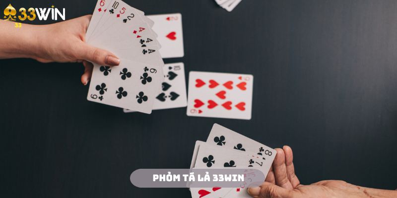 phỏm tá lả 33Win