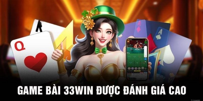 Sảnh game bài tại 33Win với nhiều ưu điểm nổi bật thu hút người chơi